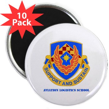 als - M01 - 01 - DUI - Aviation Logistics School with Text - 2.25" Magnet (10 pack)