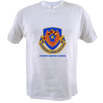 als - A01 - 04 - DUI - Aviation Logistics School with Text - Value T-shirt