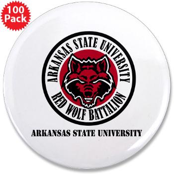 arksun - M01 - 01 - SSI - ROTC - Arkansas State University with Text - 3.5" Button (100 pack)