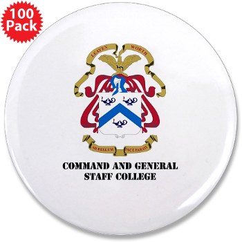 cgsc - M01 - 01 - DUI - Command and General Staff College with Text 3.5" Button (100 pack)