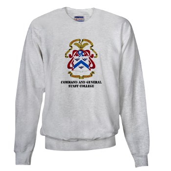 cgsc - A01 - 03 - DUI - Command and General Staff College with Text Sweatshirt - Click Image to Close