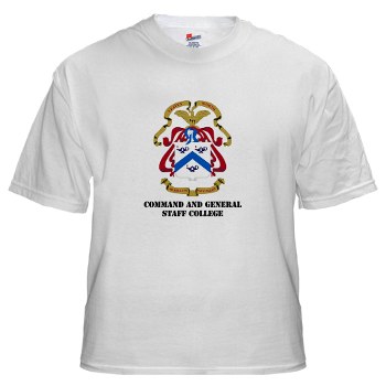 cgsc - A01 - 04 - DUI - Command and General Staff College with Text White T-Shirt