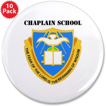 chaplainschool - M01 - 01 - DUI - Chaplain School with Text - 3.5" Button (10 pack)