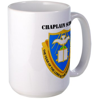 chaplainschool - M01 - 03 - DUI - Chaplain School with Text - Large Mug - Click Image to Close