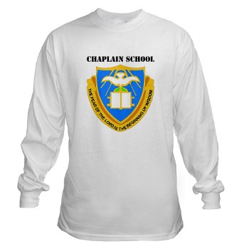 chaplainschool - A01 - 03 - DUI - Chaplain School with Text - Long Sleeve T-Shirt - Click Image to Close