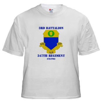 1B347RCSCSS - A01 - 04 - DUI - 1st Bn - 347th Regt CS/CSS with Text White T-Shirt - Click Image to Close