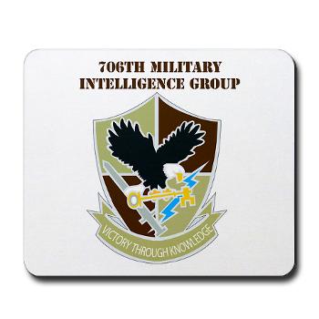 706MIG - M01 - 03 - DUI - 706th Military Intelligence Group with text - Mousepad