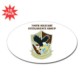 706MIG - M01 - 01 - DUI - 706th Military Intelligence Group with text - Sticker (Oval 10 pk)