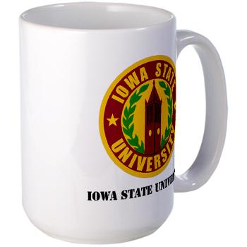 iastate - M01 - 03 - SSI - ROTC - Iowa State University with Text - Large Mug