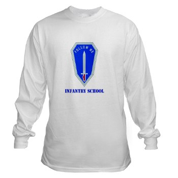 infantry - A01 - 03 - DUI - Infantry Center/School with Text - Long Sleeve T-Shirt - Click Image to Close