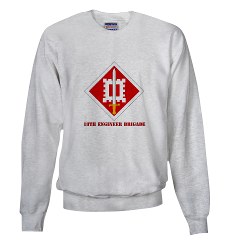 18EB - A01 - 03 - SSI - 18th Engineer Brigade with text Sweatshirt
