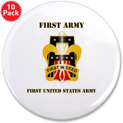 1A - M01 - 01 - DUI - First United States Army with Text 3.5" Button (10 pack) - Click Image to Close