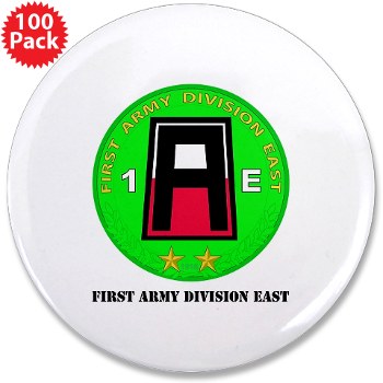 01AE - M01 - 01 - First Army Division East with Text 3.5" Button (10 pack) - Click Image to Close
