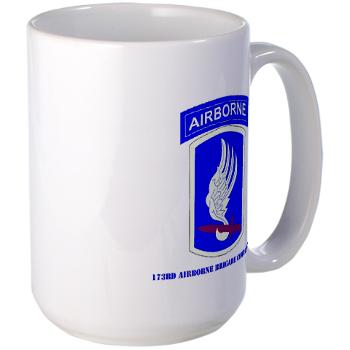 173ABCT - M01 - 03 - SSI - 173rd Airborne Brigade Combat Team with text - Large Mug