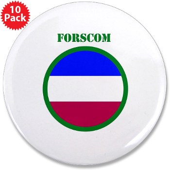 FORSCOM - M01 - 01 - SSI - FORSCOM with Text 3.5" Button (10 pack) - Click Image to Close