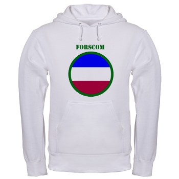 FORSCOM - A01 - 03 - SSI - FORSCOM with Text Hooded Sweatshirt