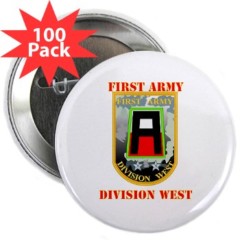 01AW - M01 - 01 - SSI - First Army Division West with Text - 2.25" Button (100 pack) - Click Image to Close