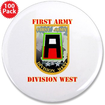 01AW - M01 - 01 - SSI - First Army Division West with Text - 3.5" Button (100 pack) - Click Image to Close