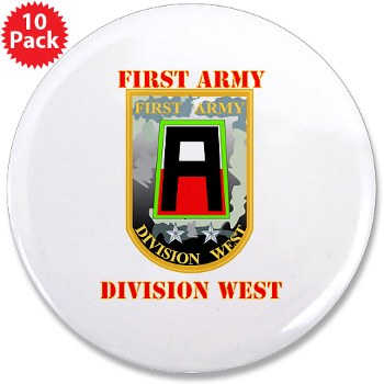 01AW - M01 - 01 - SSI - First Army Division West with Text - 3.5" Button (10 pack) - Click Image to Close