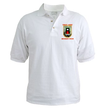 01AW - A01 - 04 - SSI - First Army Division West with Text - Golf Shirt - Click Image to Close