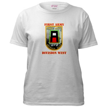 01AW - A01 - 04 - SSI - First Army Division West with Text - Women's T- Shirt