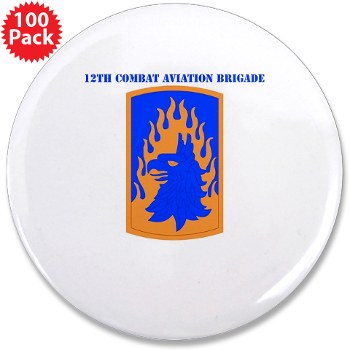 12CAB - M01 - 01 - SSI - 12th Combat Aviation Brigade with Text - 3.5" Button (100 pack)