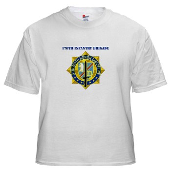 170IB - A01 - 04 - DUI - 170th Infantry Brigade with text White T-Shirt