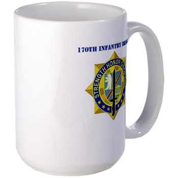 170IB - M01 - 03 - DUI - 170th Infantry Brigade with text Large Mug - Click Image to Close