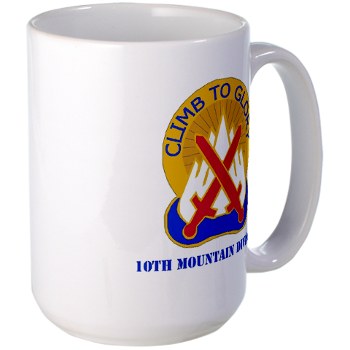 10mtn - M01 - 03 - DUI - 10th Mountain Division with Text Large Mug