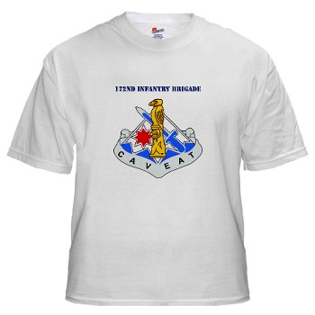 172IB - A01  04 - DUI - 172nd Infantry Brigade with text - White T-Shirt