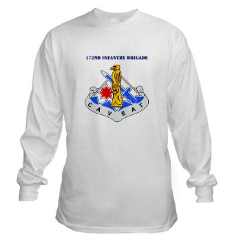 172IB - A01  03 - DUI - 172nd Infantry Brigade with text - Long Sleeve T-Shirt