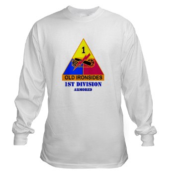 1AD - A01 - 03 - DUI - 1st Armored Division with Text - Long Sleeve T-Shirt