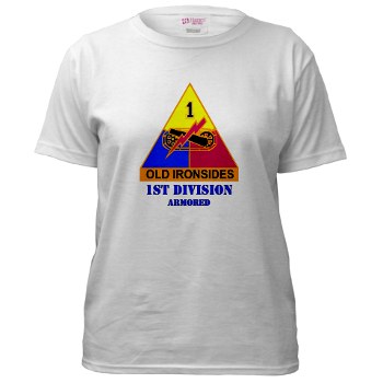 1AD - A01 - 04 - DUI - 1st Armored Division with Text - Women's T-Shirt - Click Image to Close