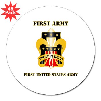 1A - M01 - 01 - DUI - First United States Army with Text 3" Lapel Sticker (48 Pack)