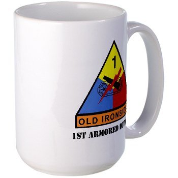 1AD - M01 - 03 - SSI - 1st Armored Division with Text Large Mug - Click Image to Close