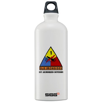 1AD - M01 - 03 - SSI - 1st Armored Division with Text Sigg Water Bottle 1.0L