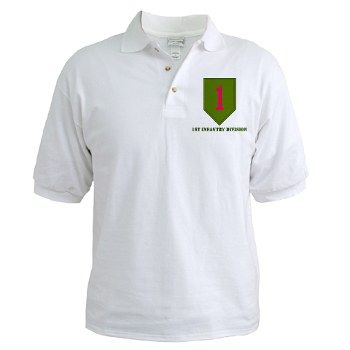 1ID - A01 - 04 - SSI - 1st Infantry Division with Text Golf Shirt - Click Image to Close
