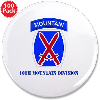 10mtn - M01 - 01 - SSI - 10th Mountain Division with Text 3.5" Button (100 pack) - Click Image to Close