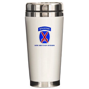 10mtn - M01 - 03 - SSI - 10th Mountain Division with Text Ceramic Travel Mug