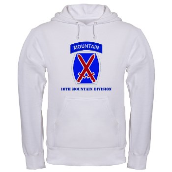 10mtn - A01 - 03 - SSI - 10th Mountain Division with Text Hooded Sweatshirt - Click Image to Close