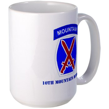 10mtn - M01 - 03 - SSI - 10th Mountain Division with Text Large Mug - Click Image to Close