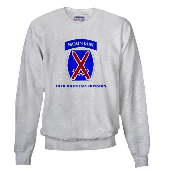 10mtn - A01 - 03 - SSI - 10th Mountain Division with Text Sweatshirt