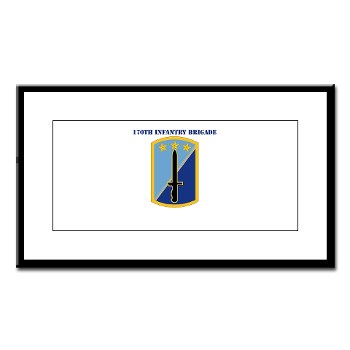 170IB - M01 - 02 - SSI - 170th Infantry Brigade with text - Small Framed Print
