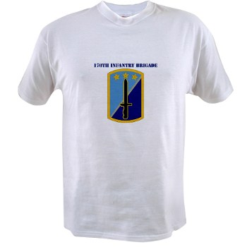 170IB - A01 - 04 - SSI - 170th Infantry Brigade with text - Value T-Shirt