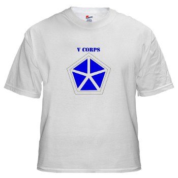 vcorps - A01 - 04 - SSI - V Corps with Text White T-Shirt