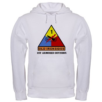 1AD - A01 - 03 - SSI - 1st Armored Division with Text Hooded Sweatshirt