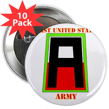 1A - M01 - 01 - SSI - First United States Army with Text 2.25" Button (10 Pack)