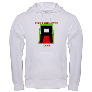 1A - A01 - 03 - SSI - First United States Army with Text Hooded Sweatshirt