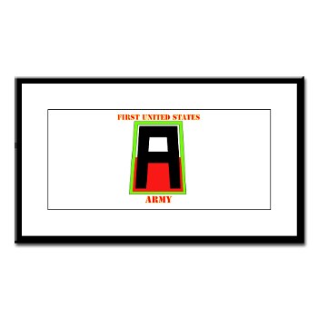 1A - M01 - 02 - SSI - First United States Army with Text Small Framed Print - Click Image to Close