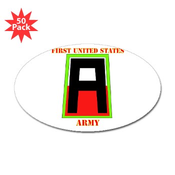 1A - M01 - 01 - SSI - First United States Army with Text Sticker (Oval 50 Pk)